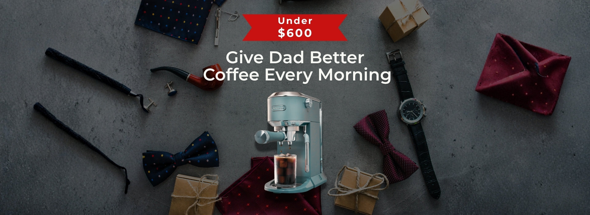 Father's Day Coffee Gifts Under $600