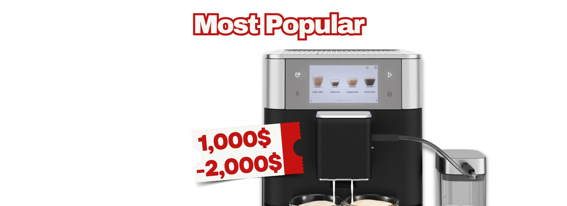 Coffee Machines from 1,000$ to 2,000$