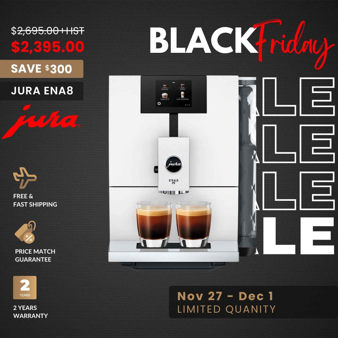 JURA BLACK FRIDAY & CYBER MONDAY 2025 - ENA 8 BUY IN PROMOTION