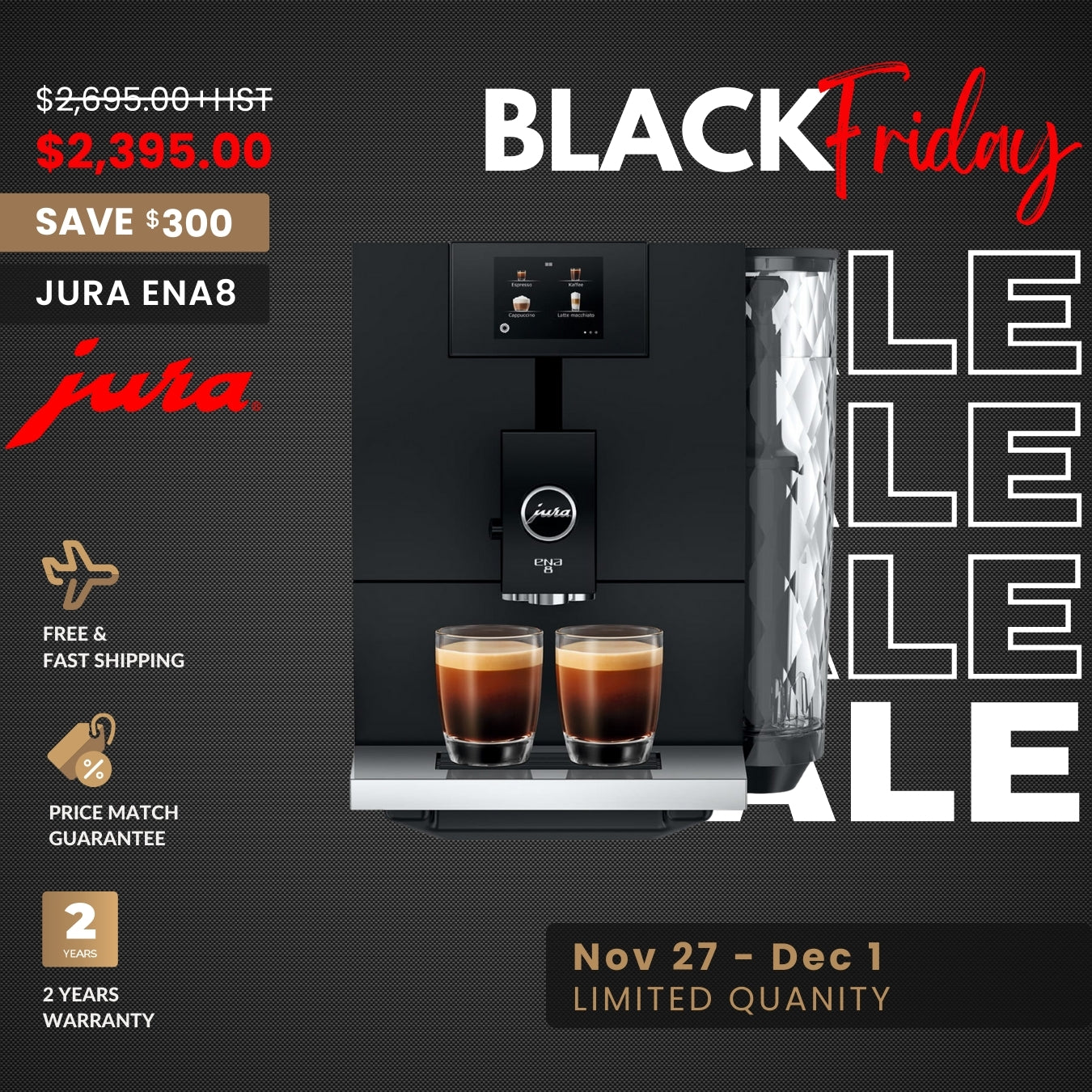 JURA BLACK FRIDAY & CYBER MONDAY 2025 - ENA 8 BUY IN PROMOTION